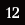 12